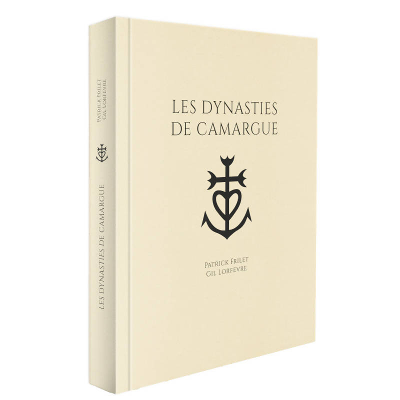 LES DYNASTIES DE CAMARGUE