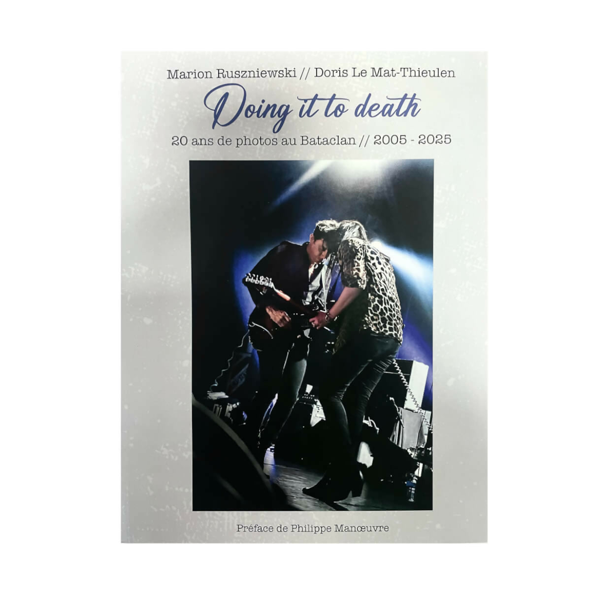 Doing It To Death : 20 ans de photos au Bataclan (2005-2025)
